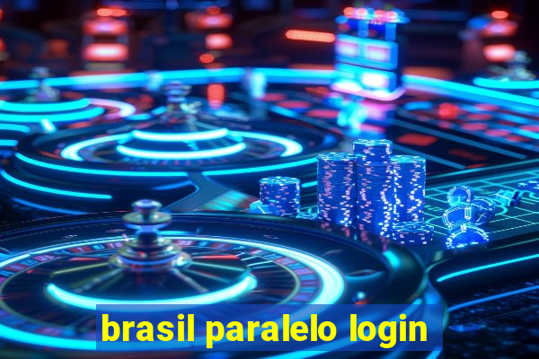 brasil paralelo login